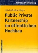 Public Private Partnership im öffentlichen Hochbau
